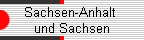 Sachsen-Anhalt 
und Sachsen